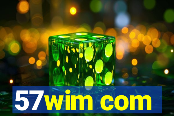 57wim com
